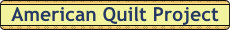 American_Quilt_Project.gif (2215 bytes)