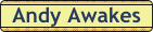Andy_Awakes.gif (1598 bytes)
