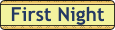 First_Night.gif (1432 bytes)