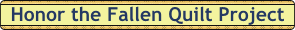 Honor_the_Fallen_Quilt_Project.gif (2829 bytes)