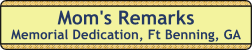Moms_Remarks_Ft_Benning_Dedication.gif (3669 bytes)