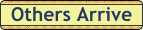 Others_Arrive.gif (1788 bytes)