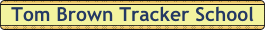 Tom_Brown_Tracker_School.gif (2437 bytes)